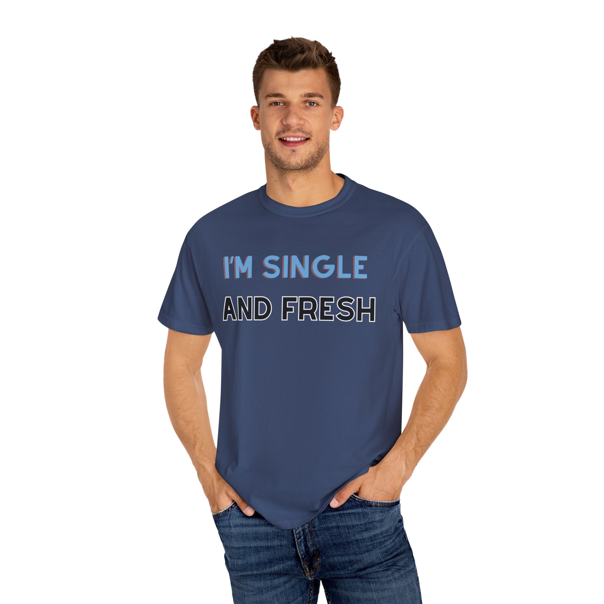 I'M SINGLE AND FRESH Shirt