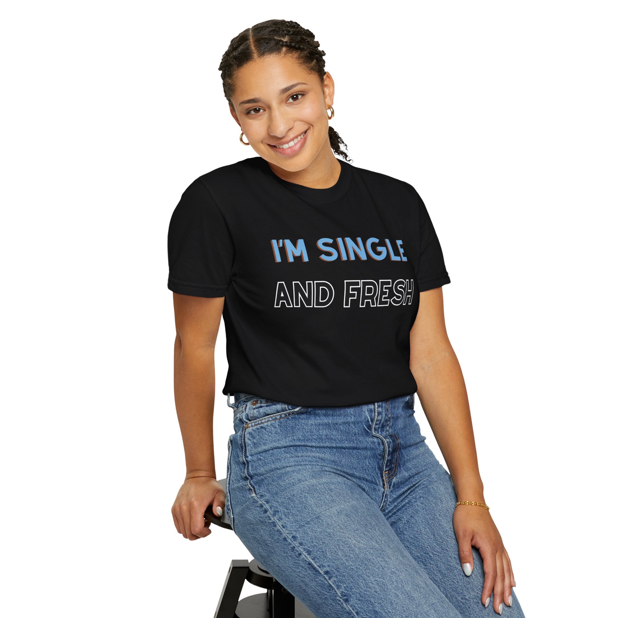 I'M SINGLE AND FRESH Shirt