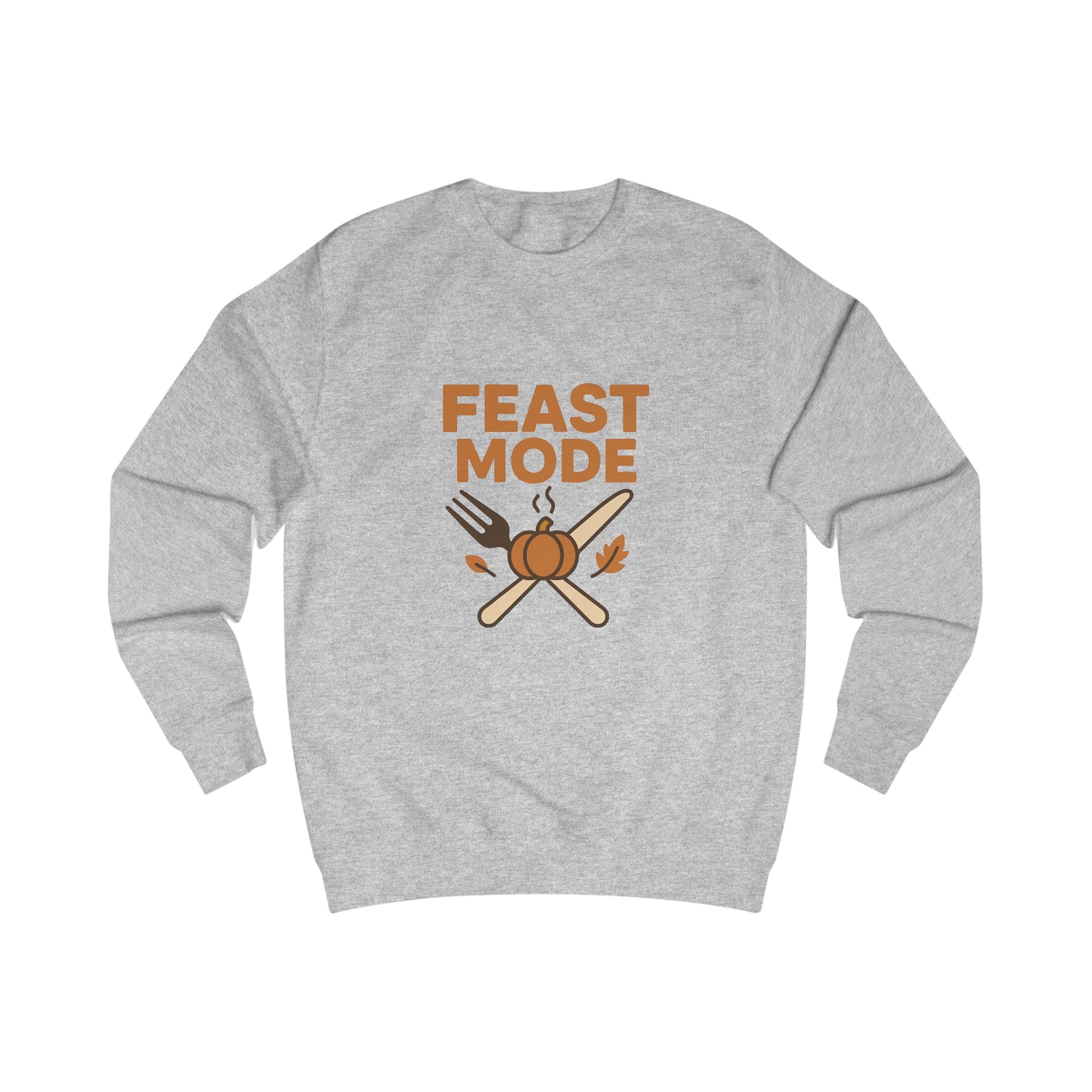 Feast Mode Unisex Sweatshirt